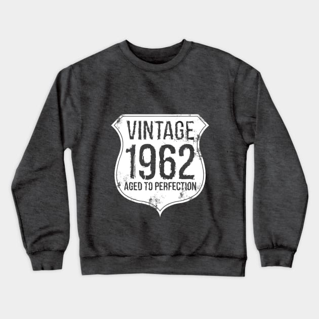 Vintage 1962, aged to perfection Crewneck Sweatshirt by Mounika